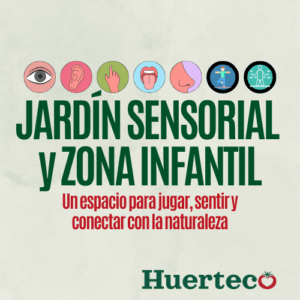 Descubre el Jardín Sensorial y la Zona Infantil de Huerteco: Un espacio para jugar, sentir y conectar