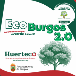 Proyecto de educación ambiental de Huerteco: ;EcoBurgos 2.0